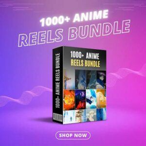 3000+ Anime Reels Bundle