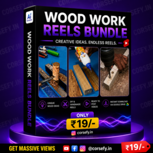 Wood Work Reels Bundle (Corsefy) Only 29/-