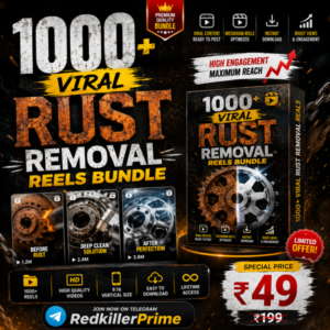 🔥 1000+ Viral Rust Removal Reels Bundle – Only ₹49
