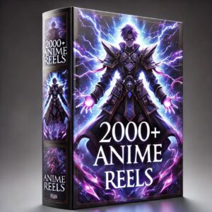 2000+ Anime Reels Bundle pack