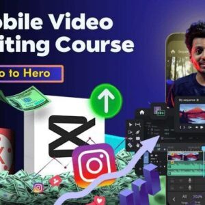 Master Mobile Video Editing from Zero to Hero.