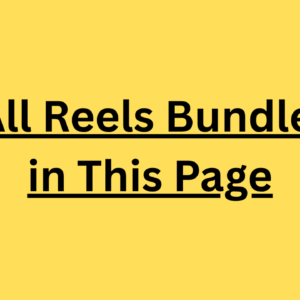 All Reels Bundle in This Page