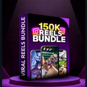 150K REELS BUNDLE